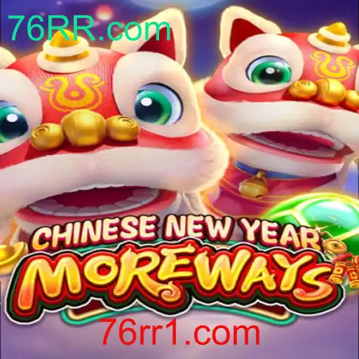 Descubra o Fascinante Jogo CHINESENEWYEARMOREWAYS e a Plataforma 76RR.com