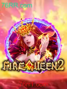 FireQueen2: Descubra o Mundo Encantador do Novo Jogo de Estratégia por 76RR.com